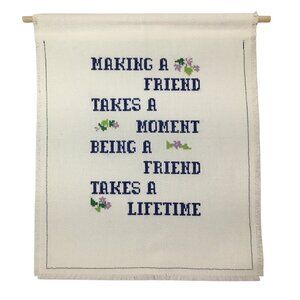 Finished Ready to Hang Cross Stitch Making Being a Friend Lifetime Hand Stitched